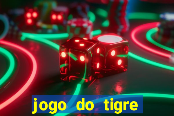 jogo do tigre rodada gratis