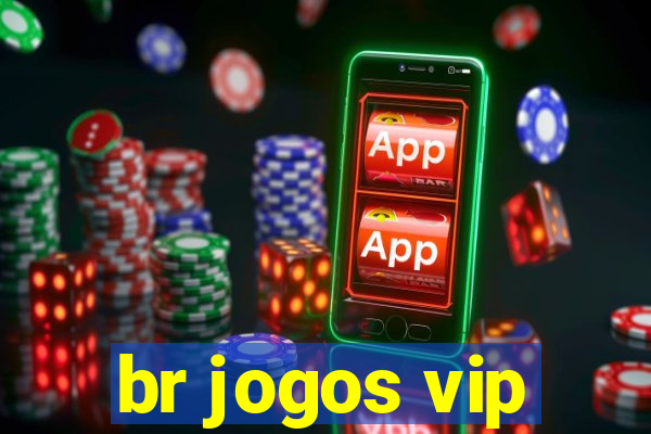 br jogos vip