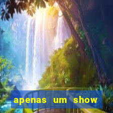 apenas um show pancadaria 2