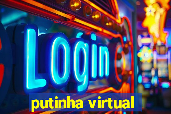 putinha virtual