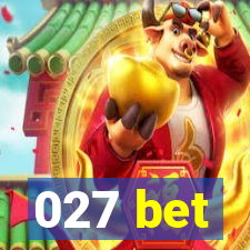 027 bet