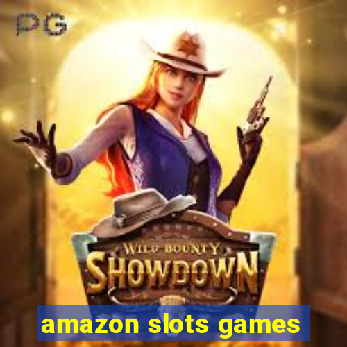 amazon slots games