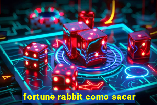 fortune rabbit como sacar