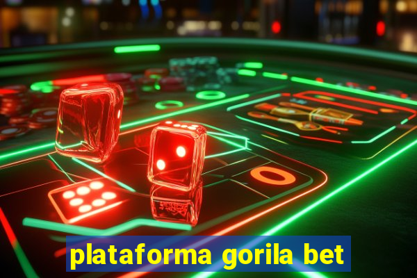 plataforma gorila bet