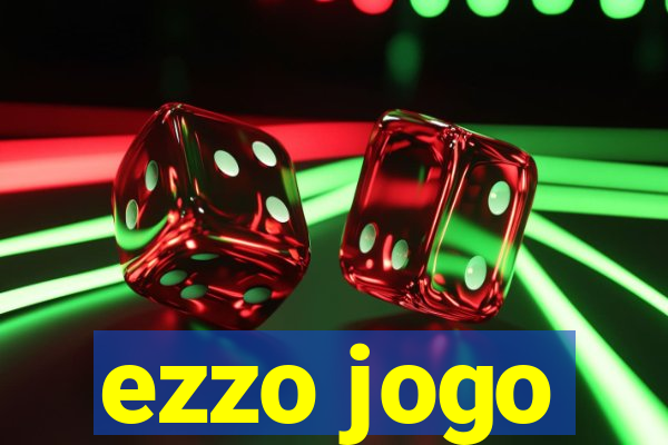 ezzo jogo