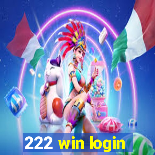 222 win login