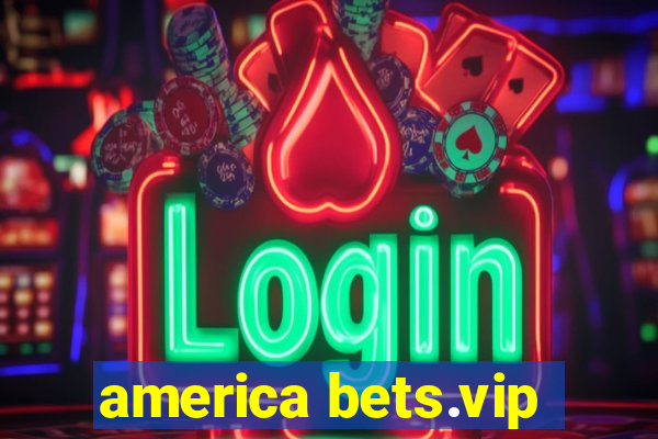 america bets.vip