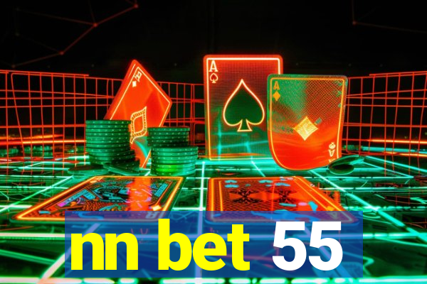 nn bet 55