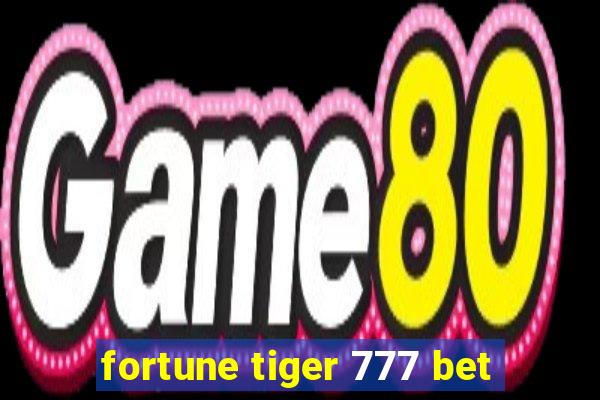 fortune tiger 777 bet