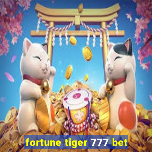 fortune tiger 777 bet