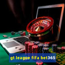 gt league fifa bet365