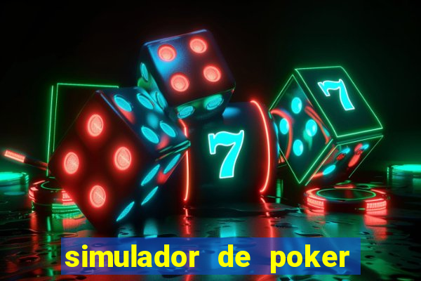 simulador de poker texas holdem gratis