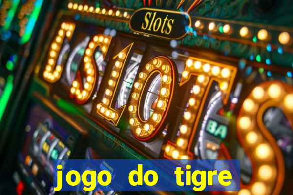 jogo do tigre plataforma nova