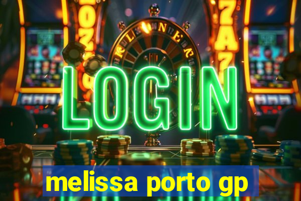 melissa porto gp