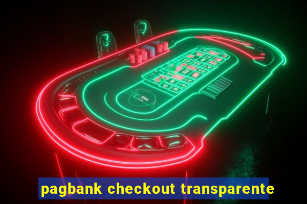 pagbank checkout transparente