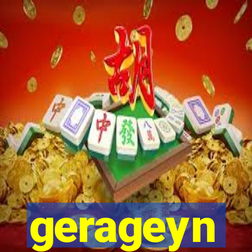 gerageyn