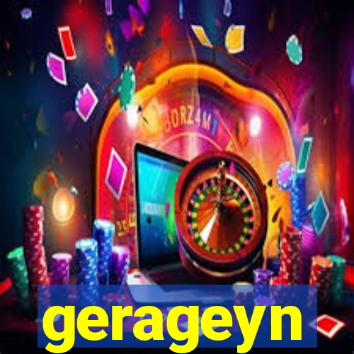 gerageyn