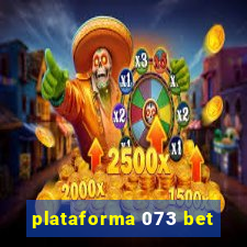 plataforma 073 bet