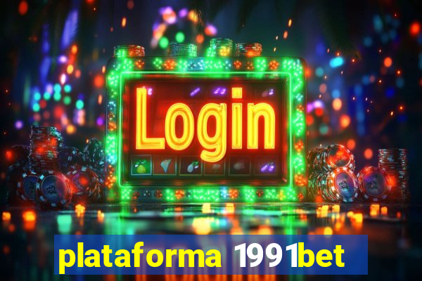 plataforma 1991bet