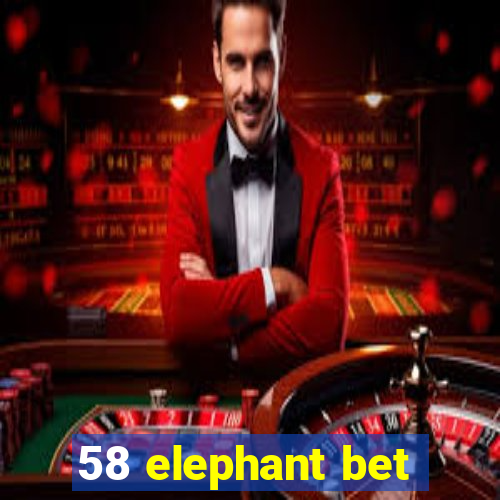 58 elephant bet