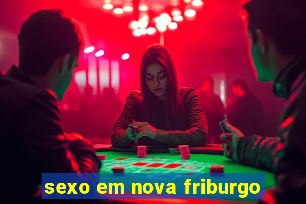 sexo em nova friburgo