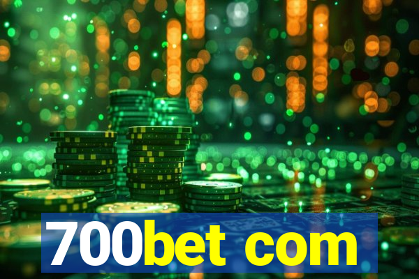 700bet com