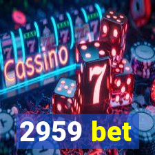 2959 bet