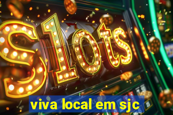 viva local em sjc