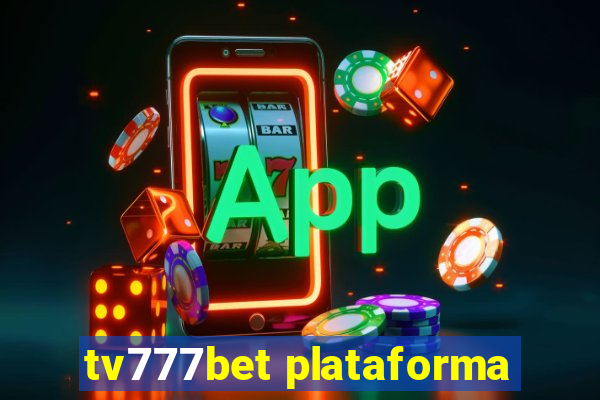 tv777bet plataforma