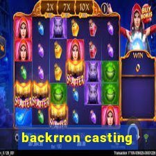 backrron casting