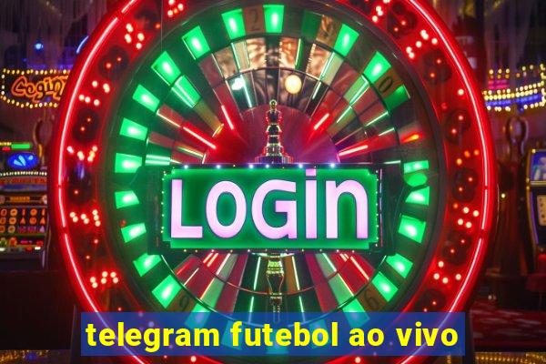 telegram futebol ao vivo