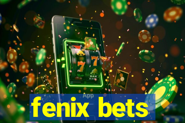 fenix bets