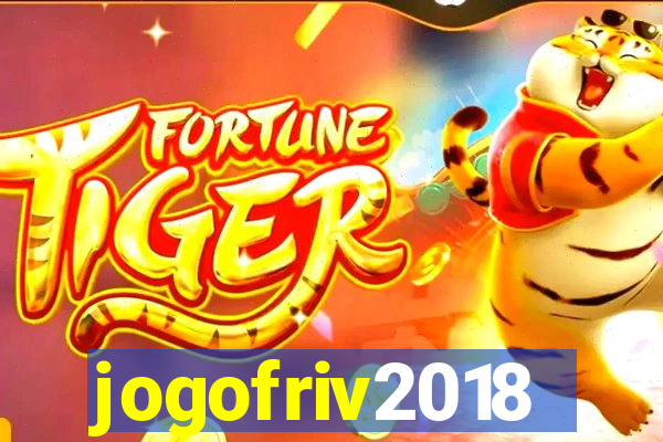 jogofriv2018