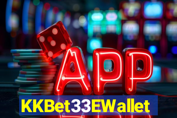 KKBet33EWallet