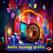 bella casada gratis