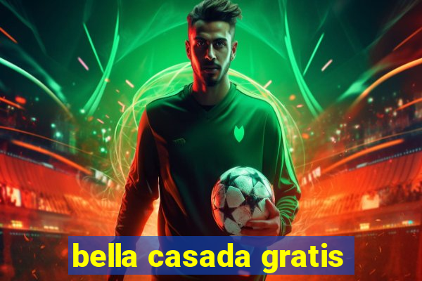 bella casada gratis