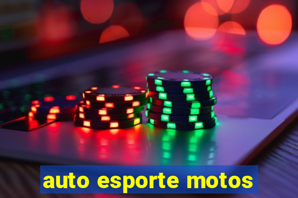 auto esporte motos