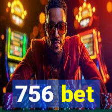 756 bet