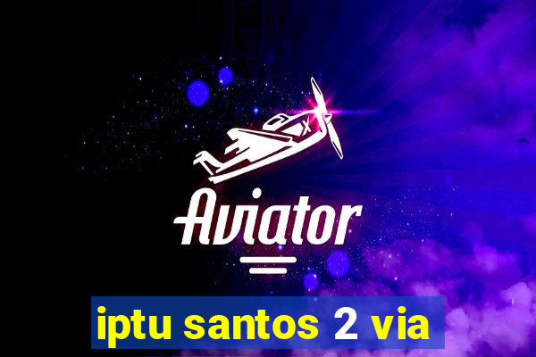 iptu santos 2 via