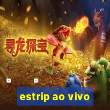 estrip ao vivo