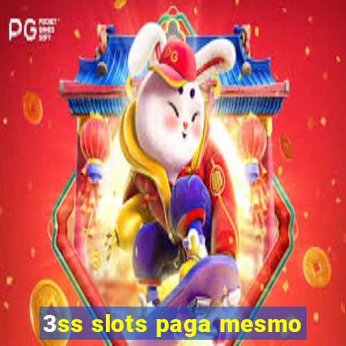 3ss slots paga mesmo