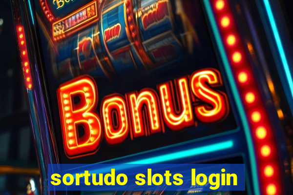 sortudo slots login