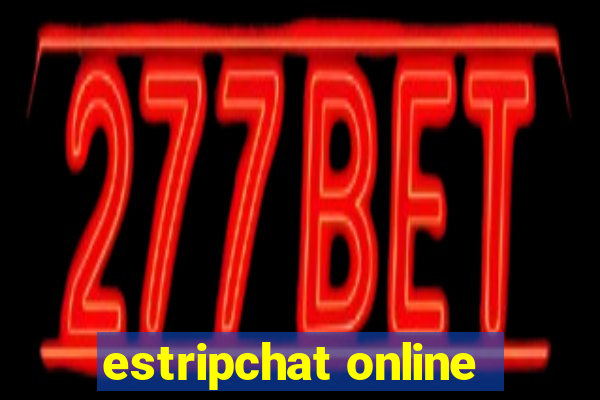 estripchat online