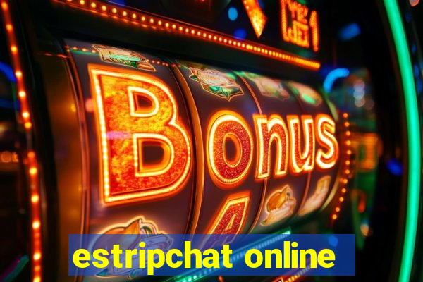 estripchat online