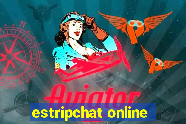 estripchat online