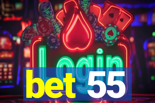 bet 55