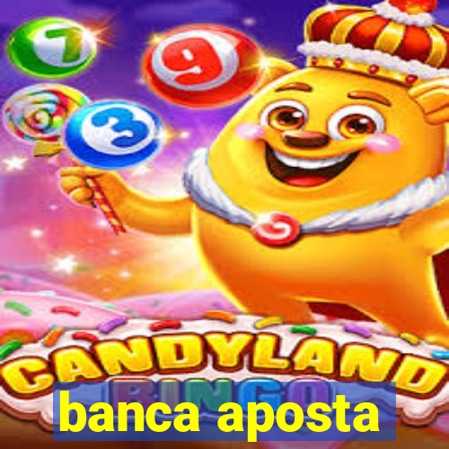 banca aposta