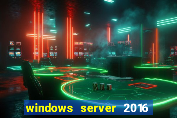 windows server 2016 download iso