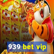 939 bet vip