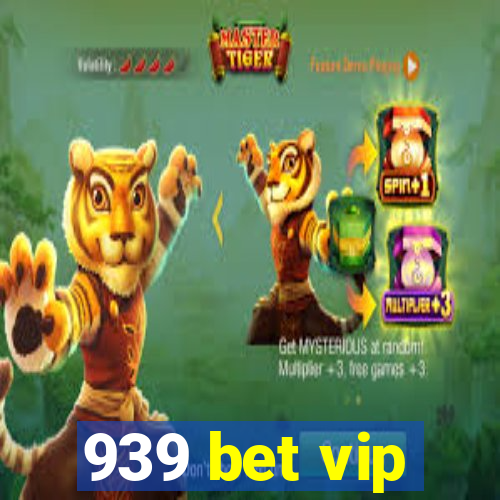 939 bet vip